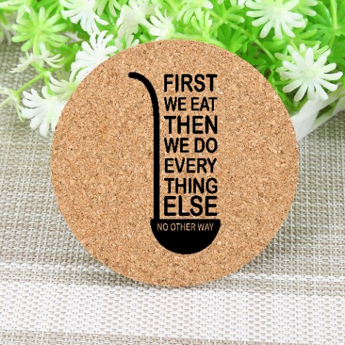 First we eat coaster