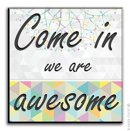 שלט We Are Awesome