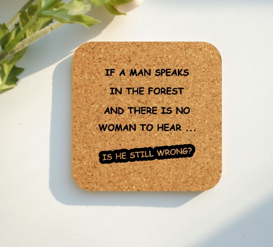 If a man speaks in the forest