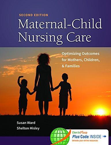 Maternal-Child Nursing Care with Women's Health Companion 2e : Optimizing Outcomes for Mothers, Chil