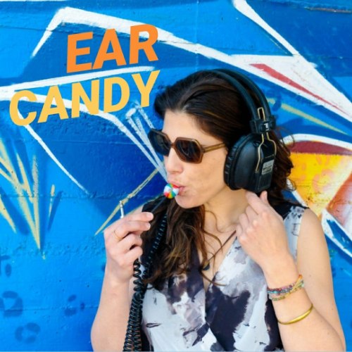 EAR CANDY פלייליסט שכולו ממתקים לאזניים