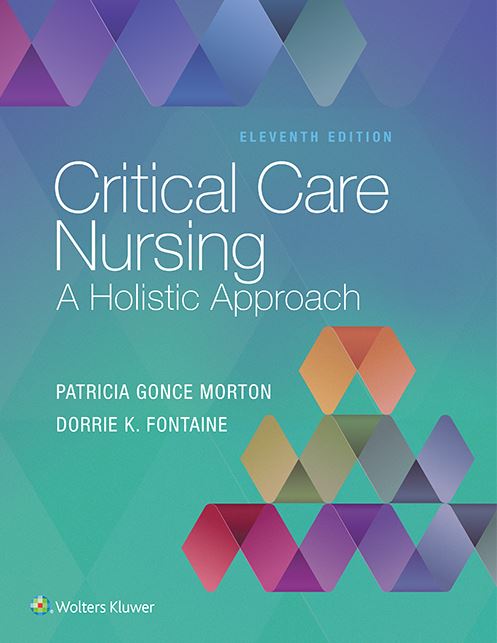 Critical Care Nursing : A Holistic Approach - Morton