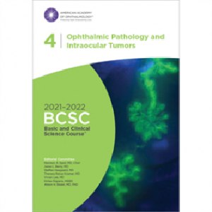 Basic and Clinical Science Course2021-2022, Section 04: Ophthalmic Pathology and Intraocular Tumors