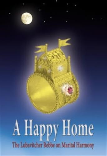 A Happy Home - עצות הרבי מלובאוויטש לחיי נישואין מאושרים - באנגלית