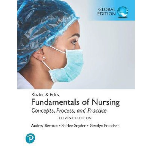 Kozier & Erb's Fundamentals Of Nursing, 11th Global Edition