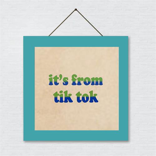It's from tik tok